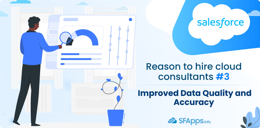 Reason to hire cloud consultants #3: Improved Data Quality and Accuracy