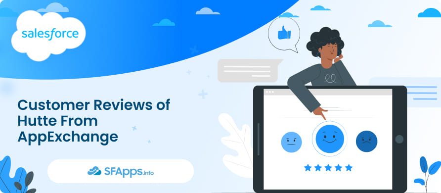 Customer Reviews of Hutte From AppExchange