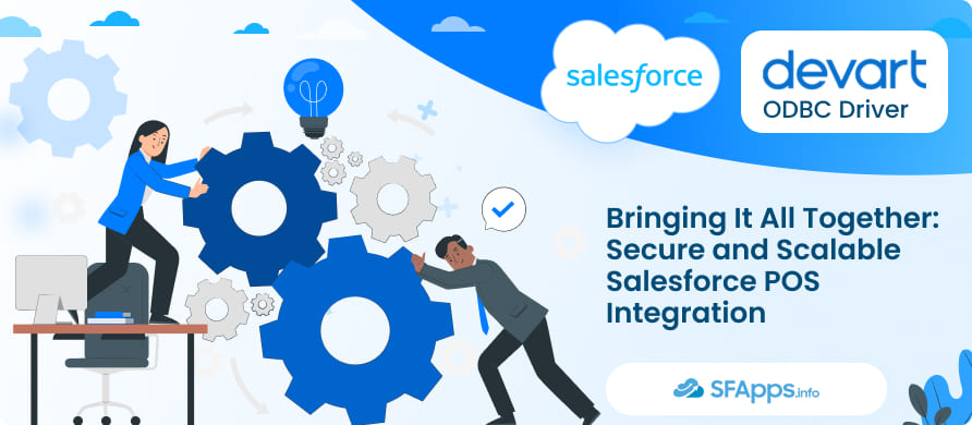 Bringing It All Together Secure and Scalable Salesforce POS Integration
