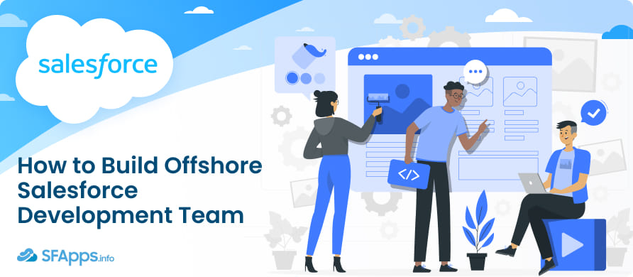 How to Build Offshore Salesforce Development Team