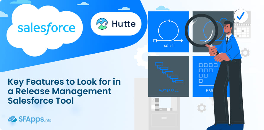 Key Features to Look for in a Release Management Salesforce Tool
