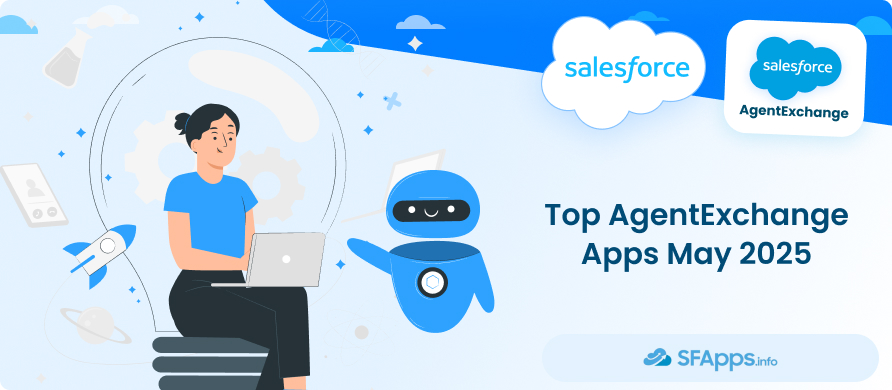Top Salesforce AgentExchange Apps May 2025