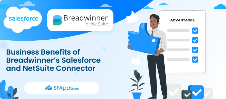 Business Benefits of Breadwinner’s Salesforce and NetSuite Connector