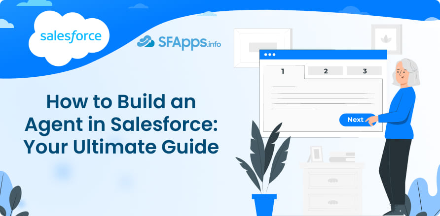 How to Build an Agent in Salesforce_ Your Ultimate Guide