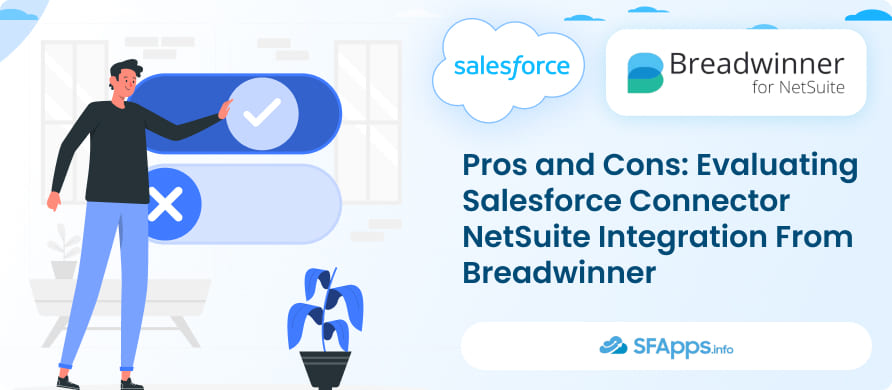 Pros and Cons Evaluating Salesforce Connector NetSuite Integration From Breadwinner