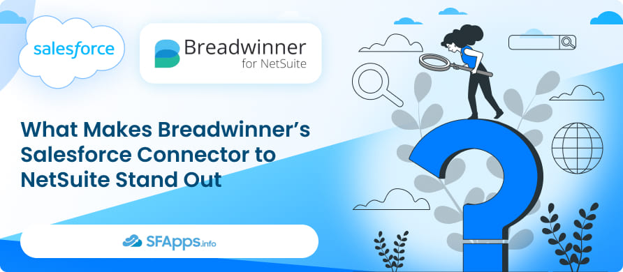 What Makes Breadwinner’s Salesforce Connector to NetSuite Stand Out