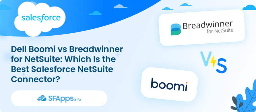 Dell Boomi vs Breadwinner for NetSuite Which Is the Best Salesforce NetSuite Connector?