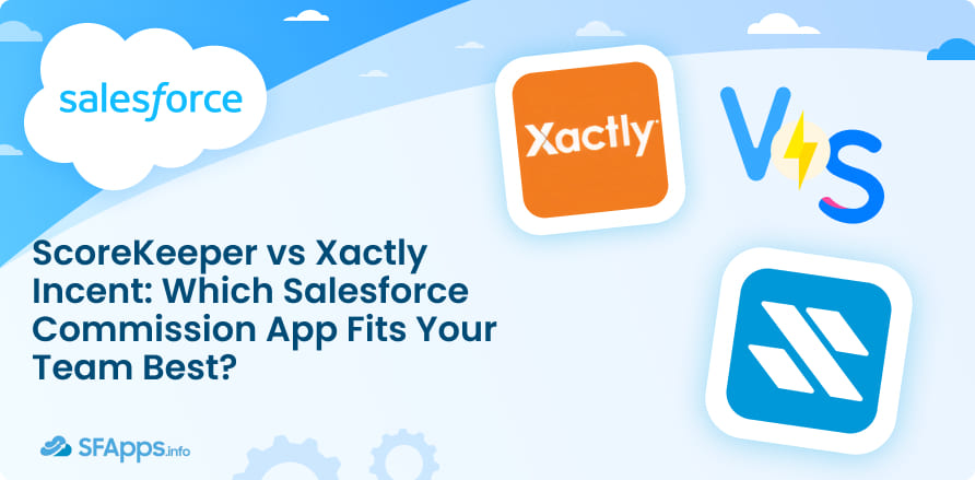 ScoreKeeper vs Xactly Incent Which Salesforce Commission App Fits Your Team Best