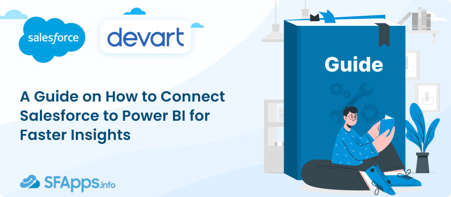 A Guide on How to Connect Salesforce to Power BI for Faster Insights