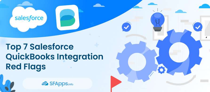 Top 7 Salesforce QuickBooks Integration Red Flags