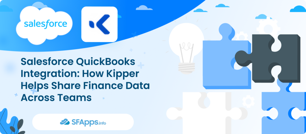 Salesforce QuickBooks Integration: How Kipper Helps Share Finance Data Across Teams