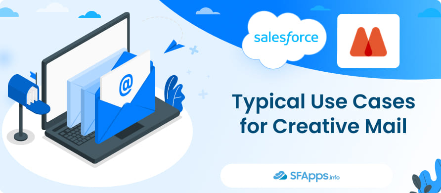 Typical Use Cases for Creative Mail