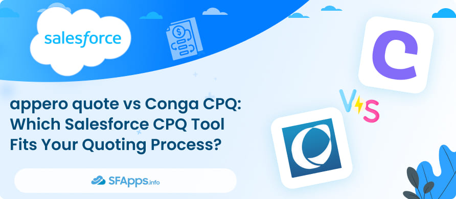 appero quote vs Conga CPQ_ Which Salesforce CPQ Tool Fits Your Quoting Process